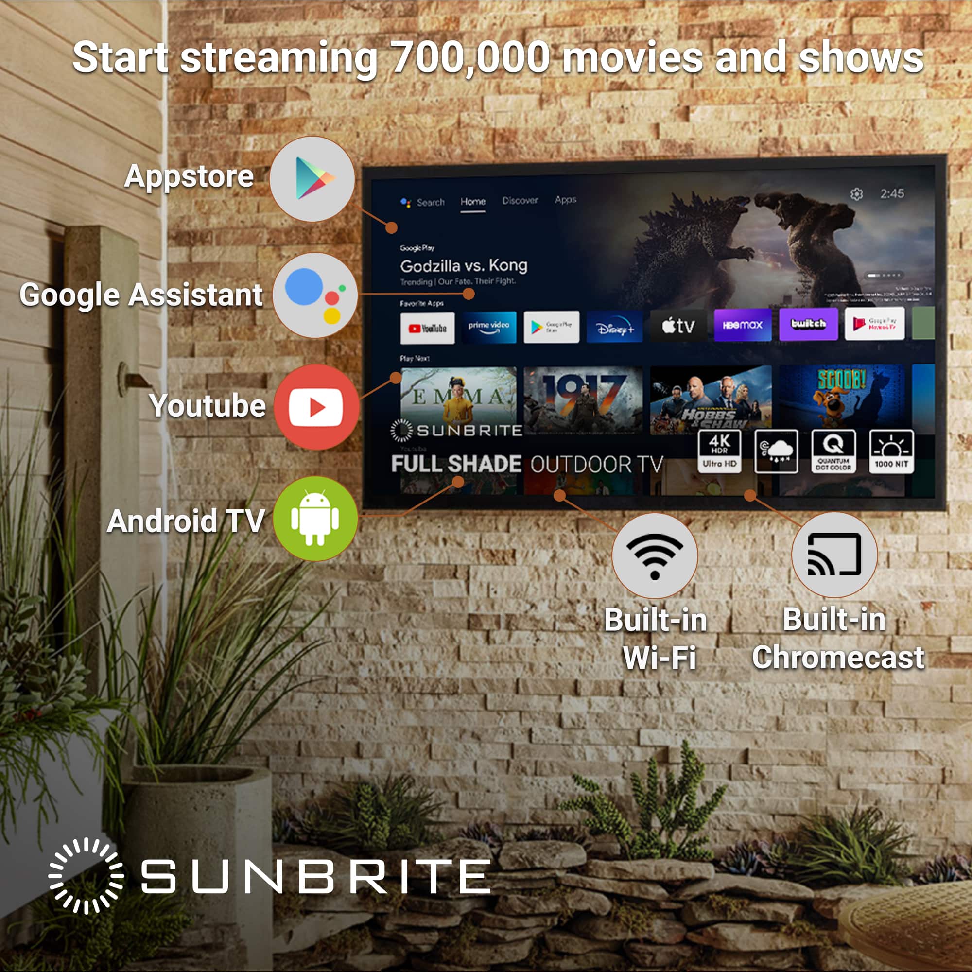 Start streaming 700,000 movies and shows on the SUNBRITE 4K Full Shade Outdoor TV. The TV features Android TV, built-in Wi-Fi, and Chromecast, making it a great choice for outdoor entertainment.