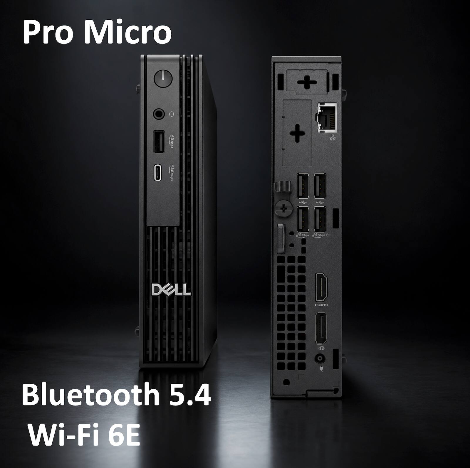Pro Micro  
Ships  
aE doom  
5ghmn  
DELL  
Bluetooth 5.4  
Wi-Fi 6E
