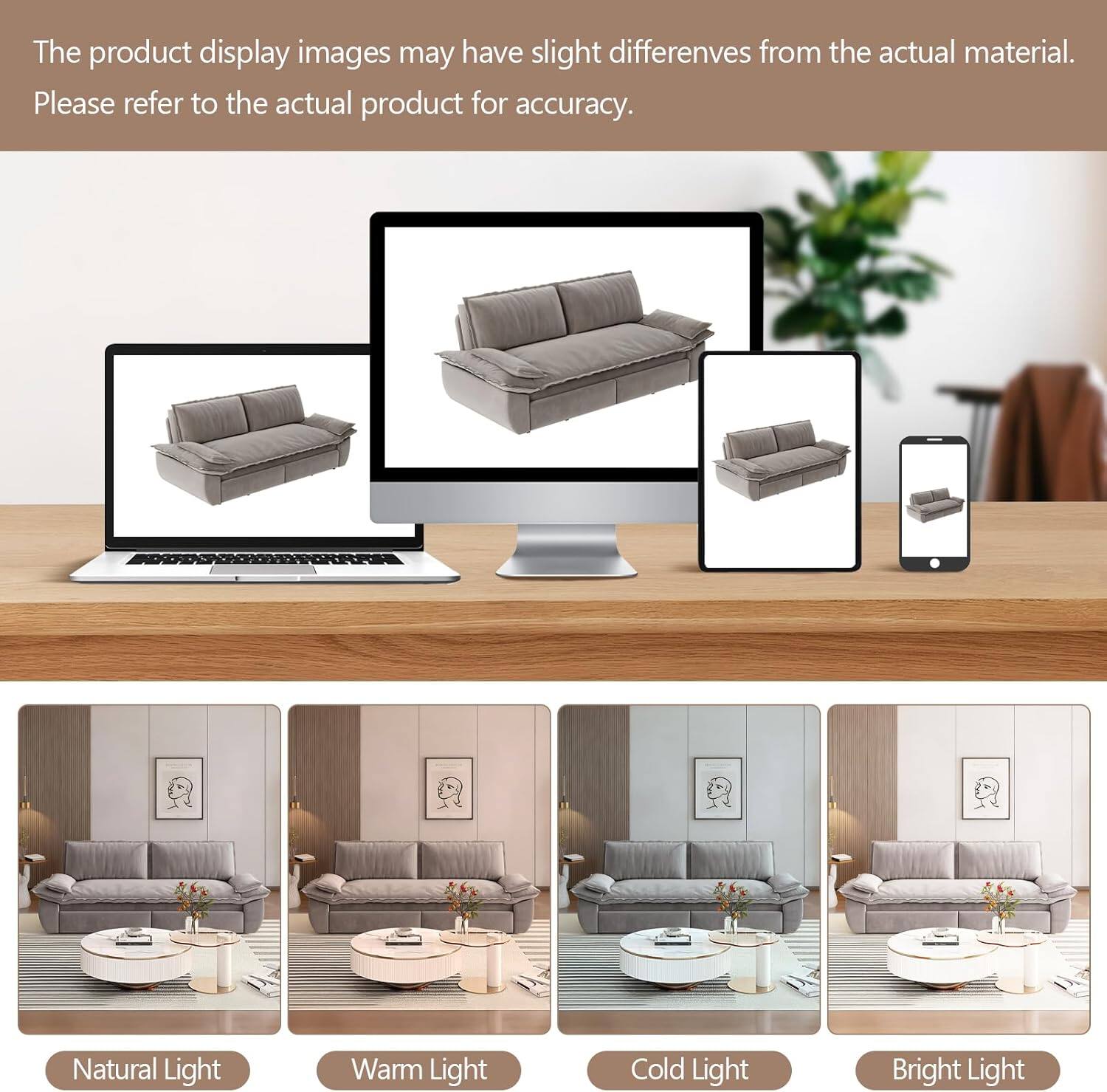 The product display images may have slight differences from the actual material. Please refer to the actual product for accuracy.

Natural Light  
Warm Light  
Cold Light  
Bright Light