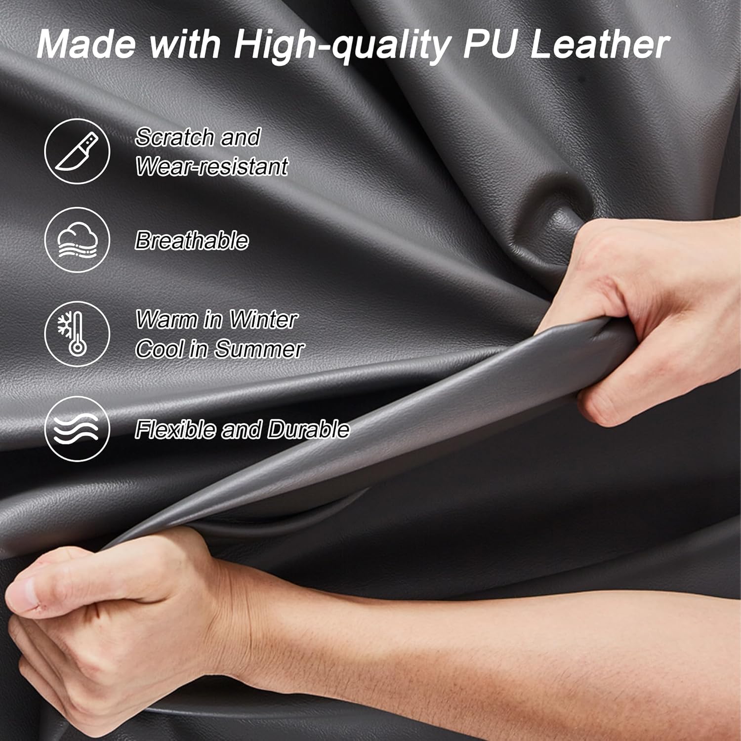 Made with High-quality PU Leather

- Scratch and Wear-resistant
- Breathable
- Warm in Winter Cool in Summer
- Flexible and Durable