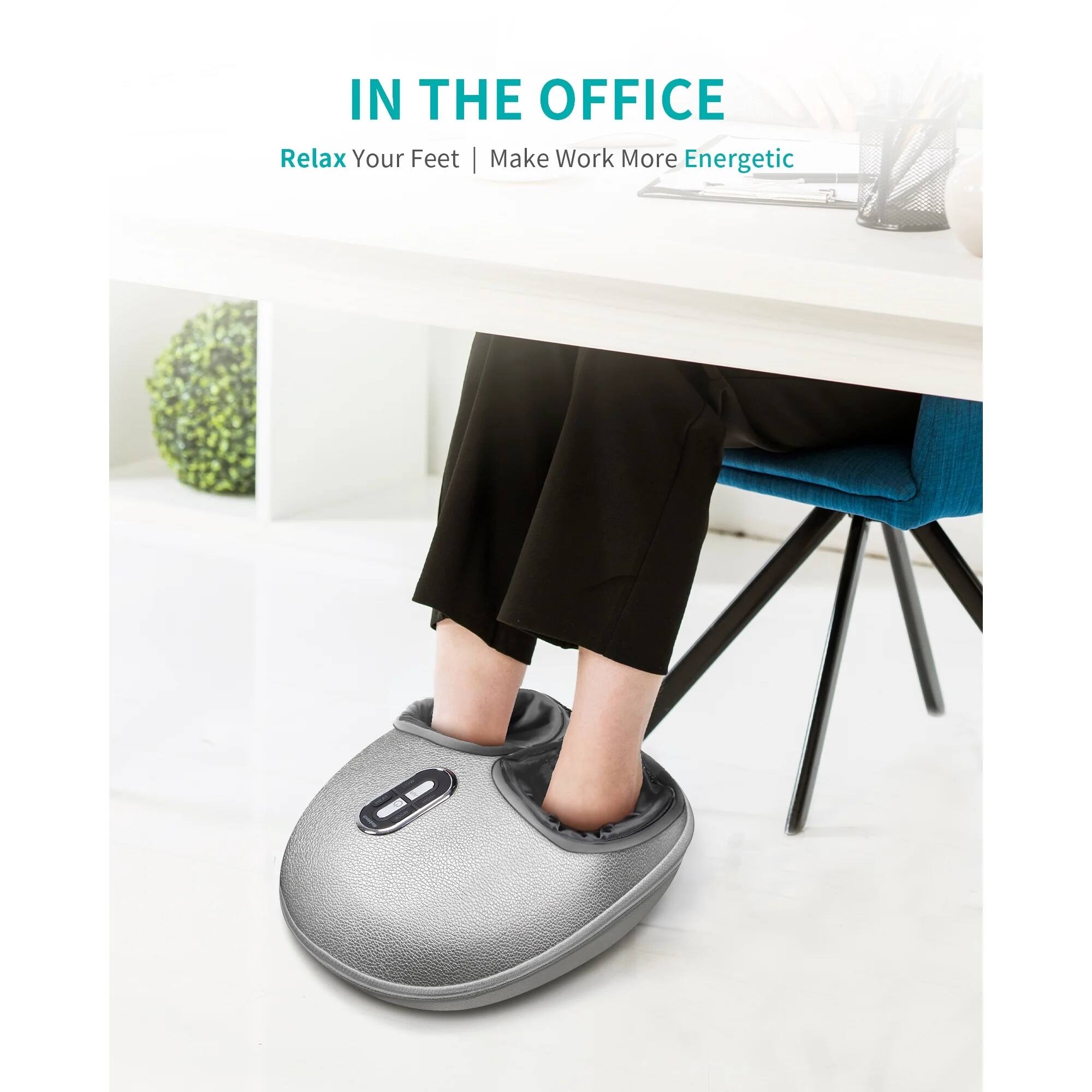 IN THE OFFICE  
Relax Your Feet | Make Work More Energetic