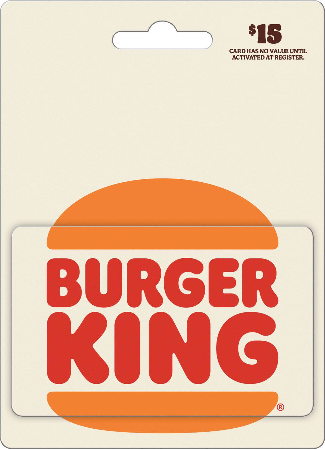 Front. Burger King - $15 Gift Card.