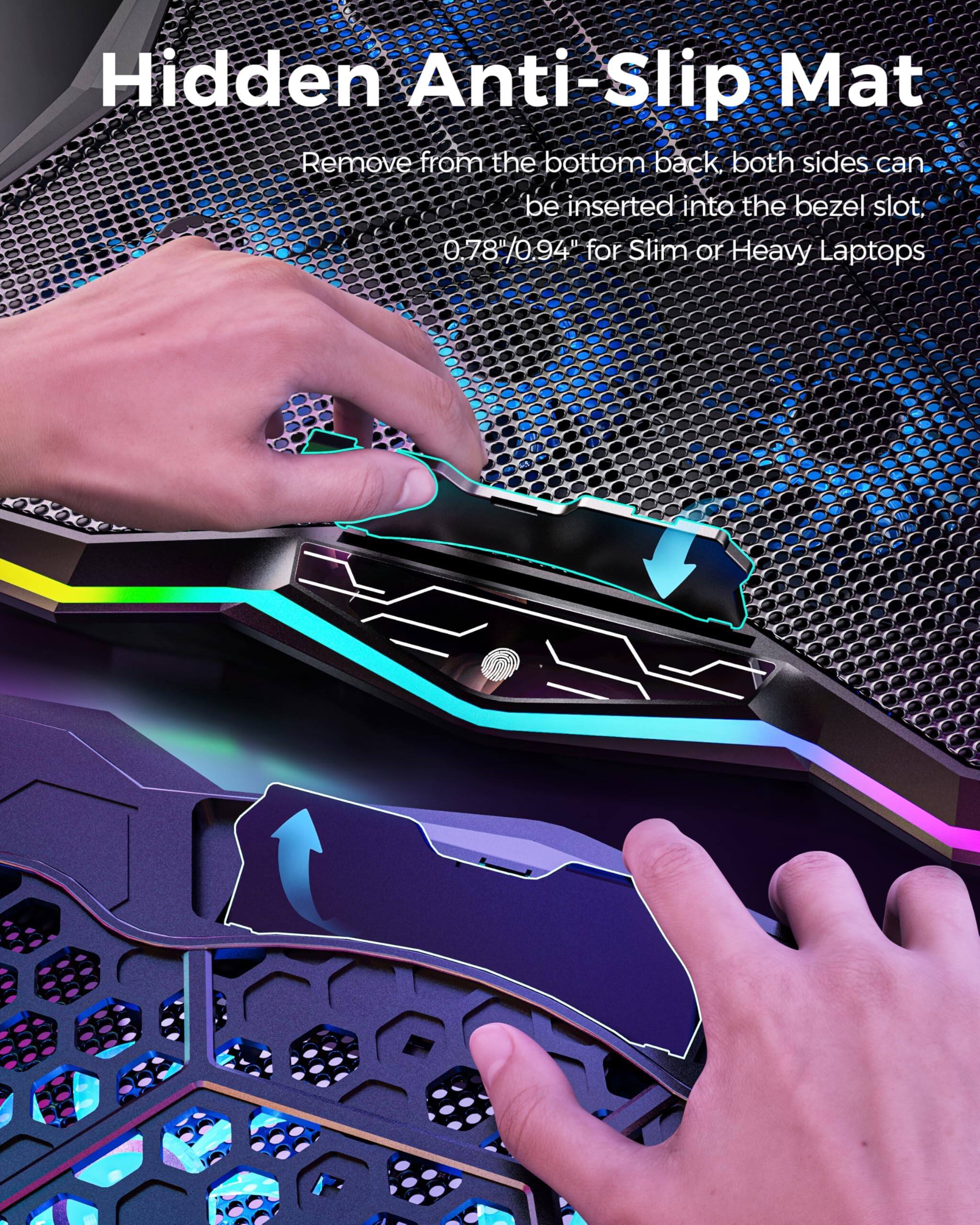 Hidden Anti-Slip Mat  
Remove from the bottom back. Both sides can be inserted into the bezel slot.  
0.78"/0.94" for Slim or Heavy Laptops