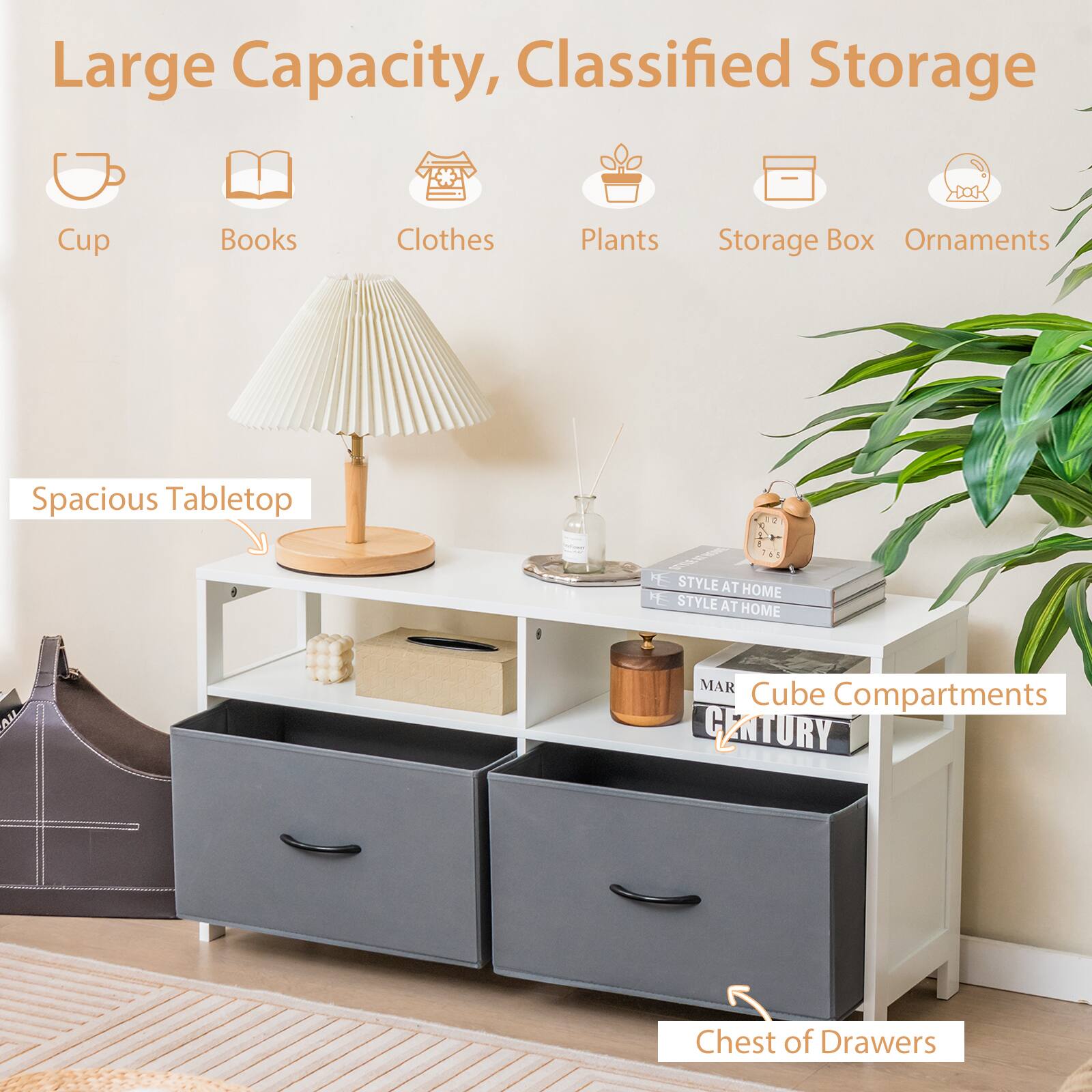 Large Capacity, Classified Storage

Cup Books Clothes Plants Storage Box Ornaments

Spacious Tabletop

Cube Compartments

Chest of Drawers