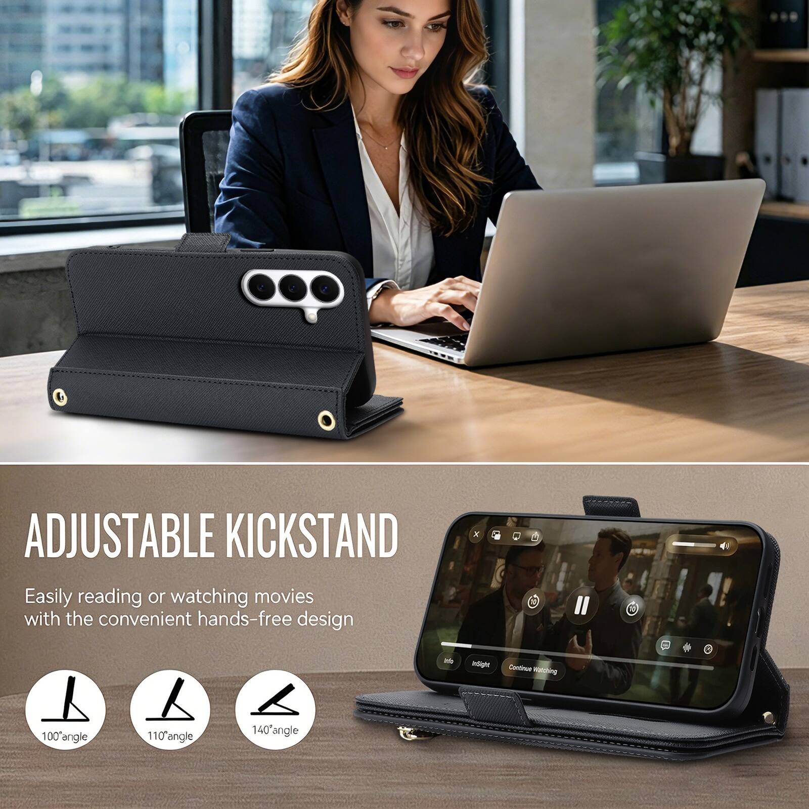 ADJUSTABLE KICKSTAND

Easily reading or watching movies with the convenient hands-free design

100° angle
110° angle
140° angle