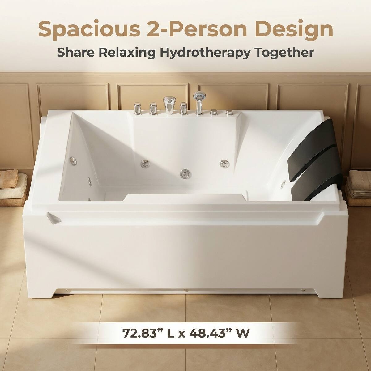 Spacious 2-Person Design  
Share Relaxing Hydrotherapy Together  

72.83" L x 48.43" W