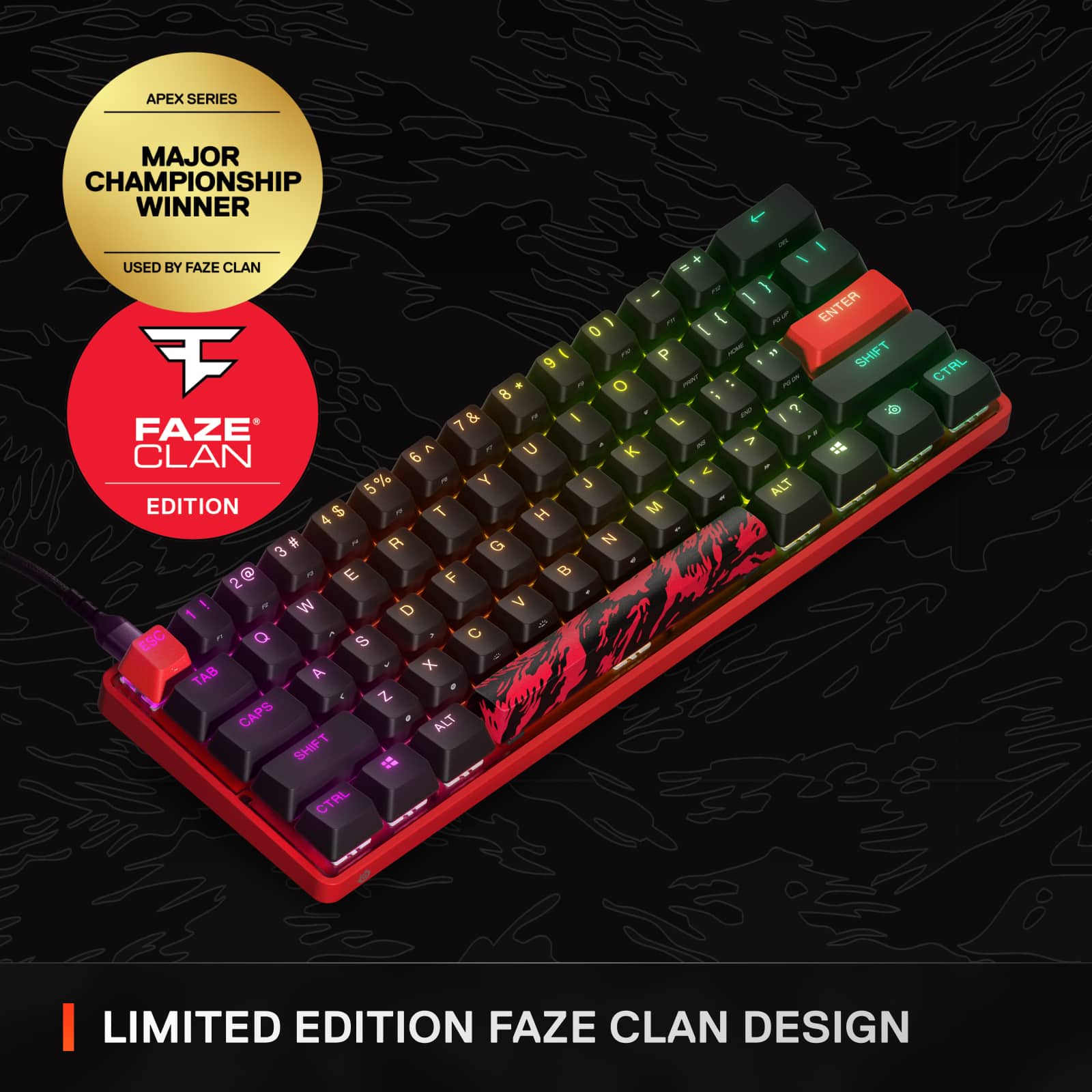 APEX SERIES MAJOR CHAMPIONSHIP WINNER - USED BY FAZE CLAN - I (1 - ENTER 0 - I - P - Y SHIFT 9 O . 8 - ? R & I L I FAZE 7 - V A U K CLAN 6 e 5 % Y J ALT EDITION $ T H M 4 # R G Z 3 2@ - E F 2 ! W D V 1 4 ESC 4 Q S C A X TAB Z CAPS ALT SHIFT CTRL CTAL - a I LIMITED EDITION FAZE CLAN DESIGN