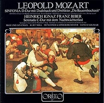 LEOPOLD MOZART
SINFONIA D-Dur mit Dudelsack und Drehleier "Die Bauernhochzeit"
SINFONIA D-Dur mit Dudelsack und Drehleier "Die Bauernhochzeit"
HEINRICH IGNAZ FRANZ BIBER
Serenada C-Dur mit dem Nachtwächterlied
MAX UND JAN ENGEL - KURT MOLL - MÜNCHNER KAMMERORCHESTER - HANS STADLMAIR
ORFEO