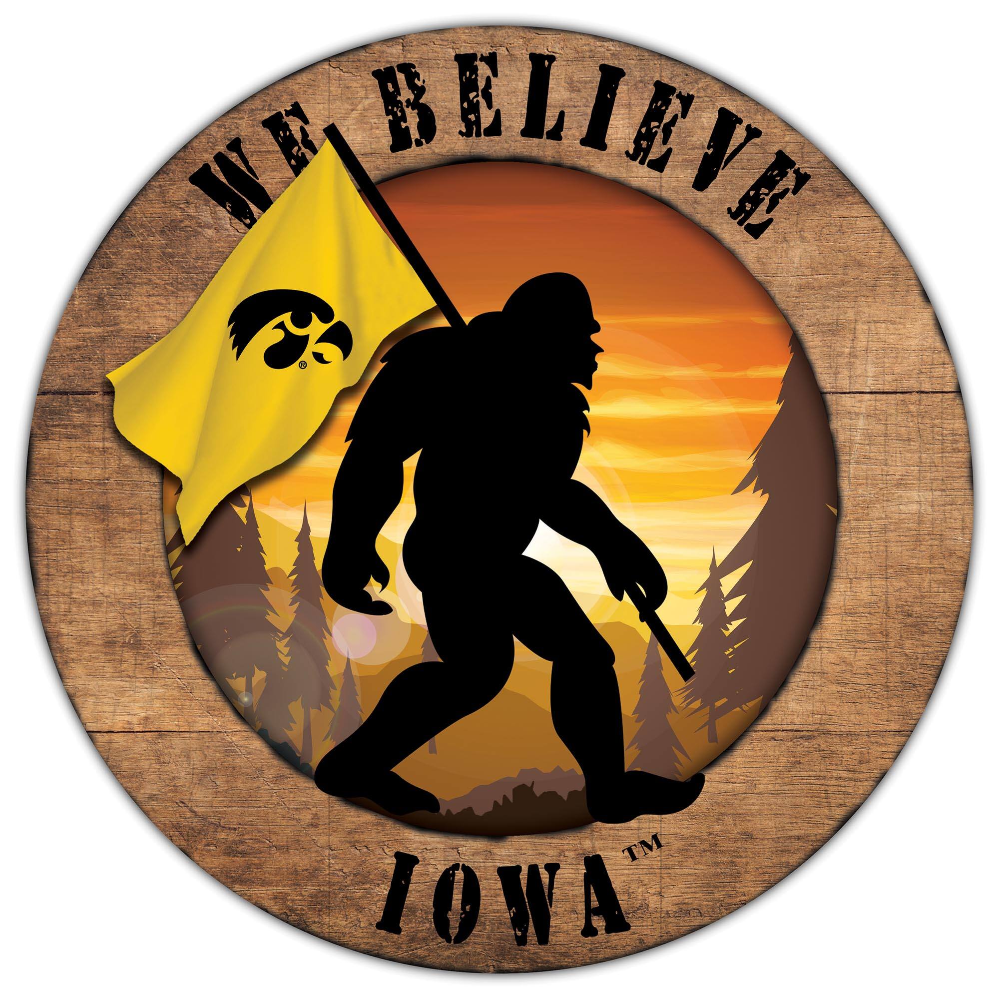 Iowa Hawkeyes 12'' We Believe Bigfoot Circle Sign