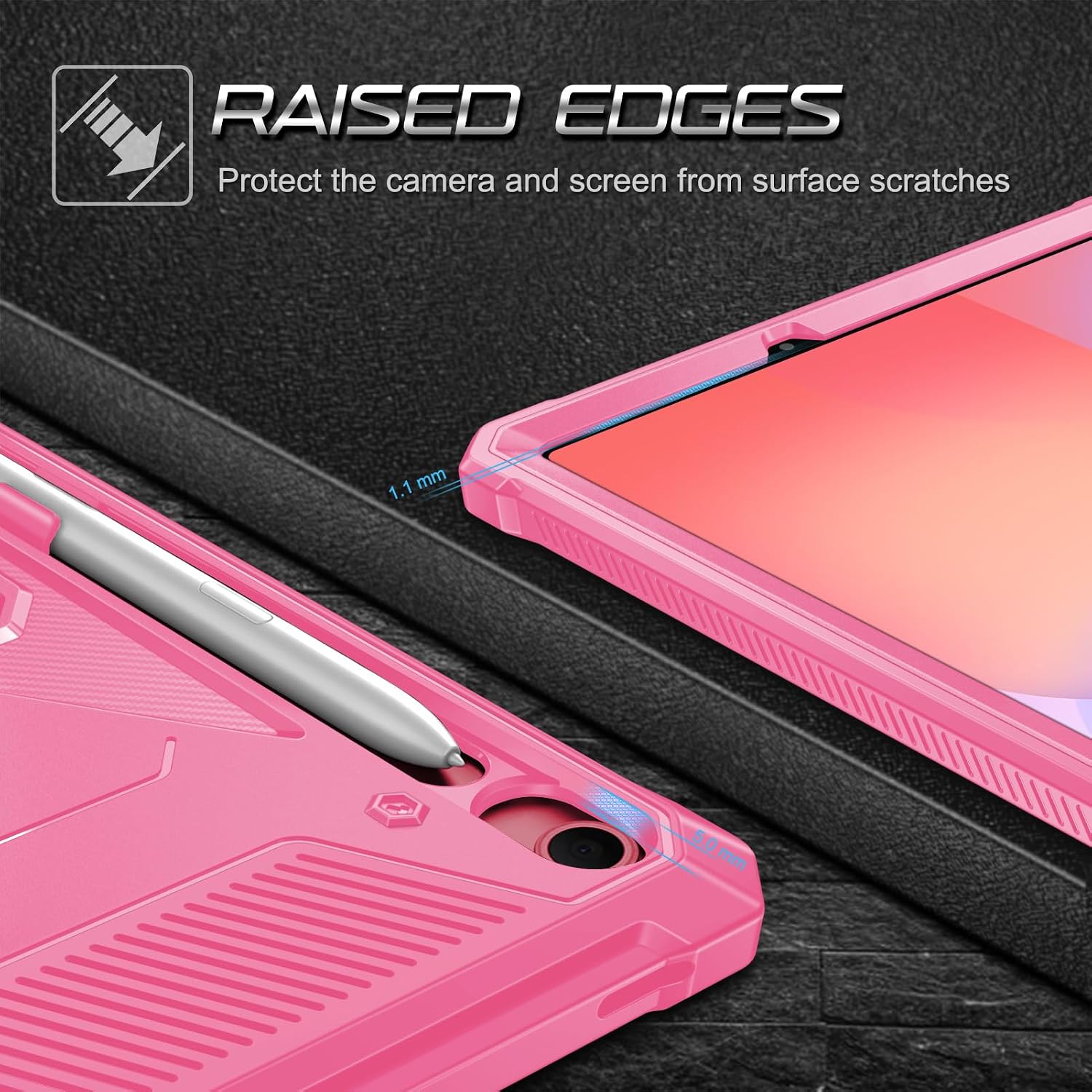RAISED EDGES  
Protect the camera and screen from surface scratches  
1.1 mm  
5.0 mm