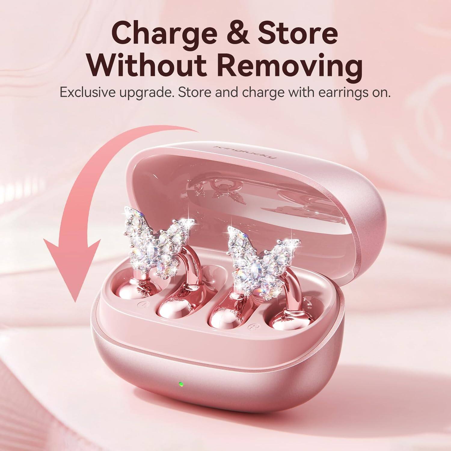 Charge & Store Without Removing  
Exclusive upgrade. Store and charge with earrings on.