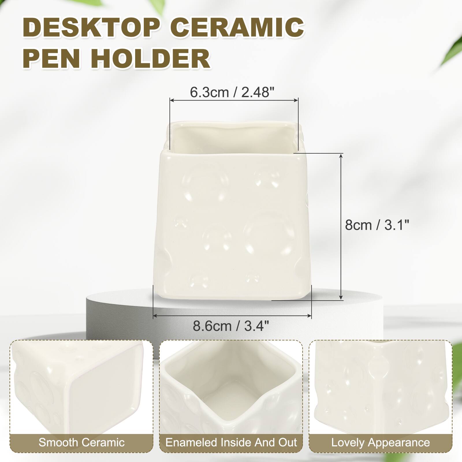 DESKTOP CERAMIC PEN HOLDER

6.3cm / 2.48"  
8cm / 3.1"  
8.6cm / 3.4"  

Smooth Ceramic  
Enamelled Inside And Out  
Lovely Appearance