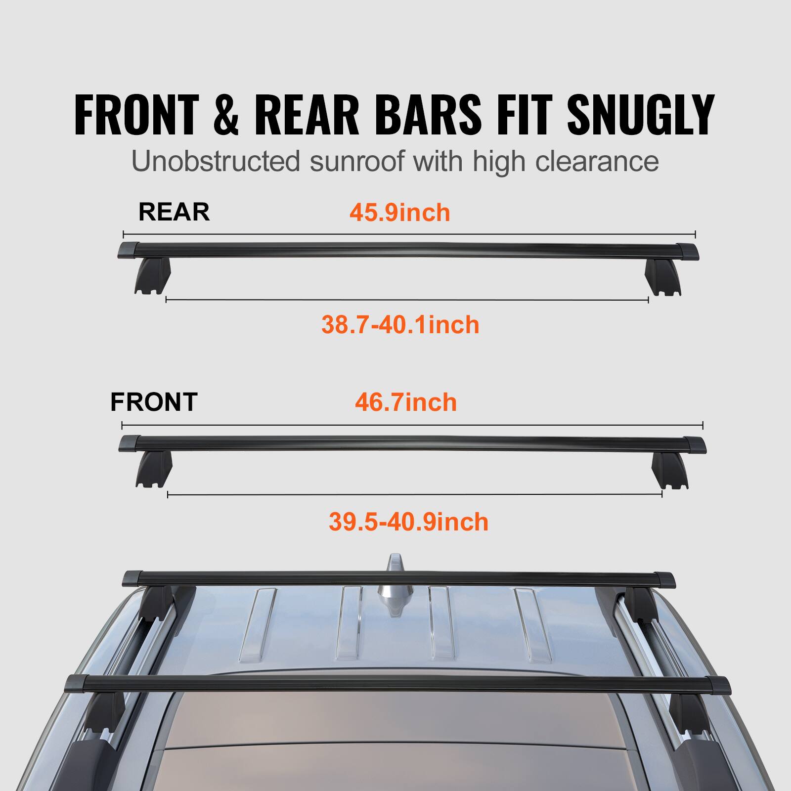 Front & rear bars fit snugly. Unobstructed sunroof with high clearance. Rear: 45.9 inches (38.7-40.1 inches). Front: 46.7 inches (39.5-40.9 inches).