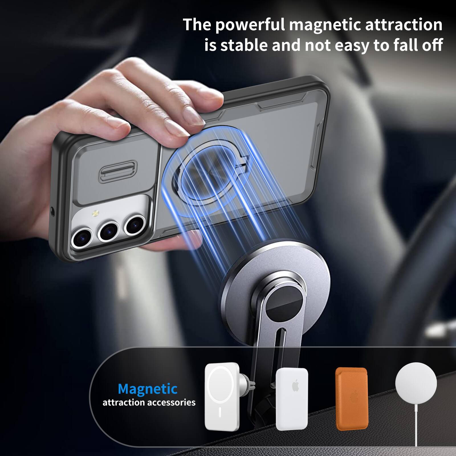 The powerful magnetic attraction is stable and not easy to fall off.  
Magnetic attraction accessories