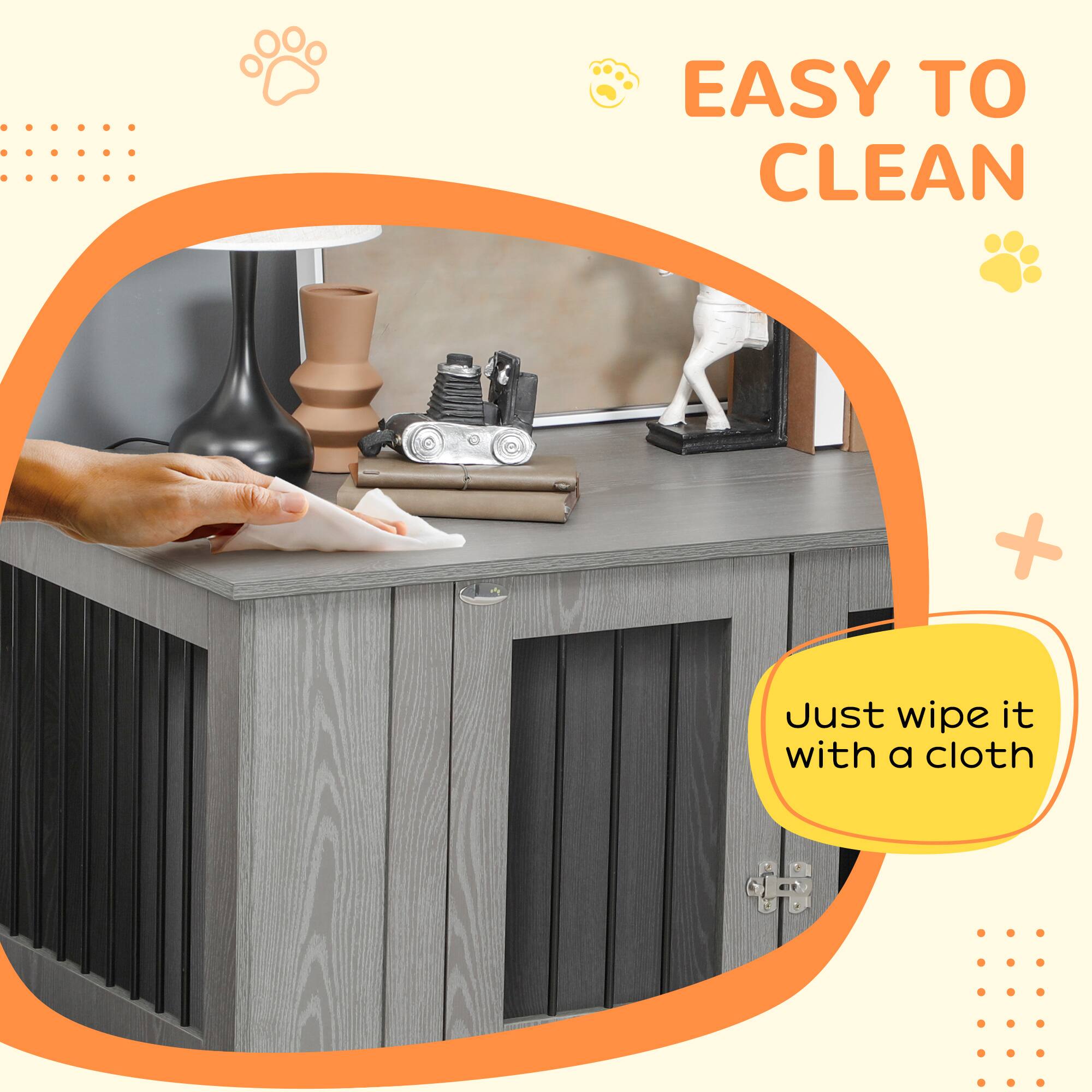 EASY TO CLEAN  
Just wipe it with a cloth