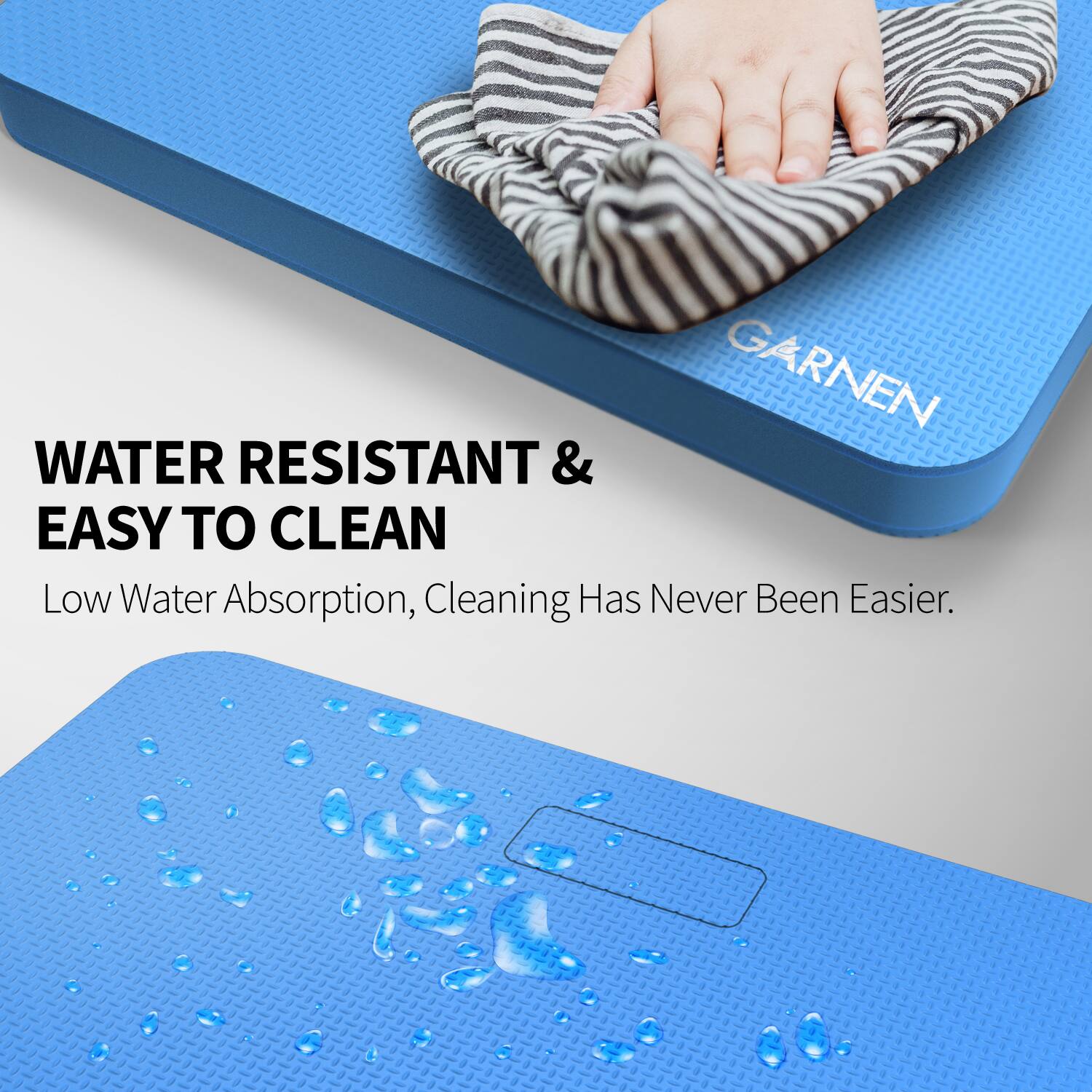 WATER RESISTANT & EASY TO CLEAN  
Low Water Absorption, Cleaning Has Never Been Easier.