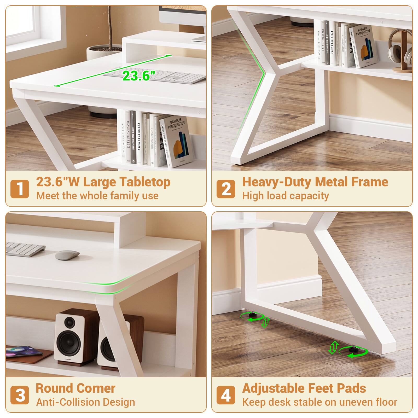 PRICUATIONS BASAESE

23.6" PRODURASTICS BASWESE INSESSORSIES BURNING PARRINA ORDER SEN : 23.6"W Large Tabletop 1 the whole Meet family use
Heavy-Duty Metal Frame 2 load High capacity
Round Corner 3 Anti-Collision Design
Adjustable Feet Pads 4 Keep desk stable on uneven floor