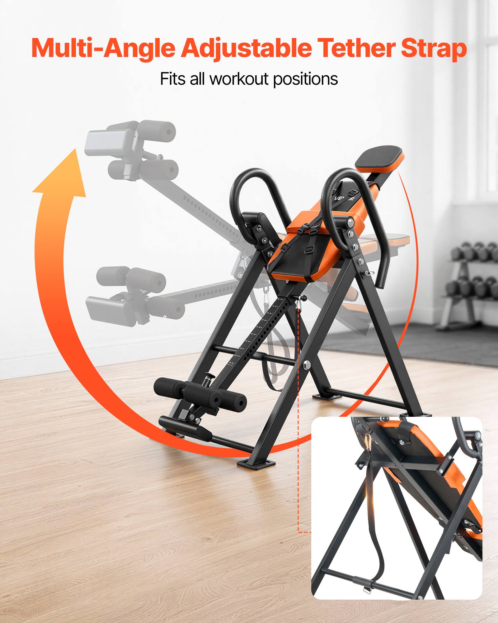 Multi-Angle Adjustable Tether Strap  
Fits all workout positions