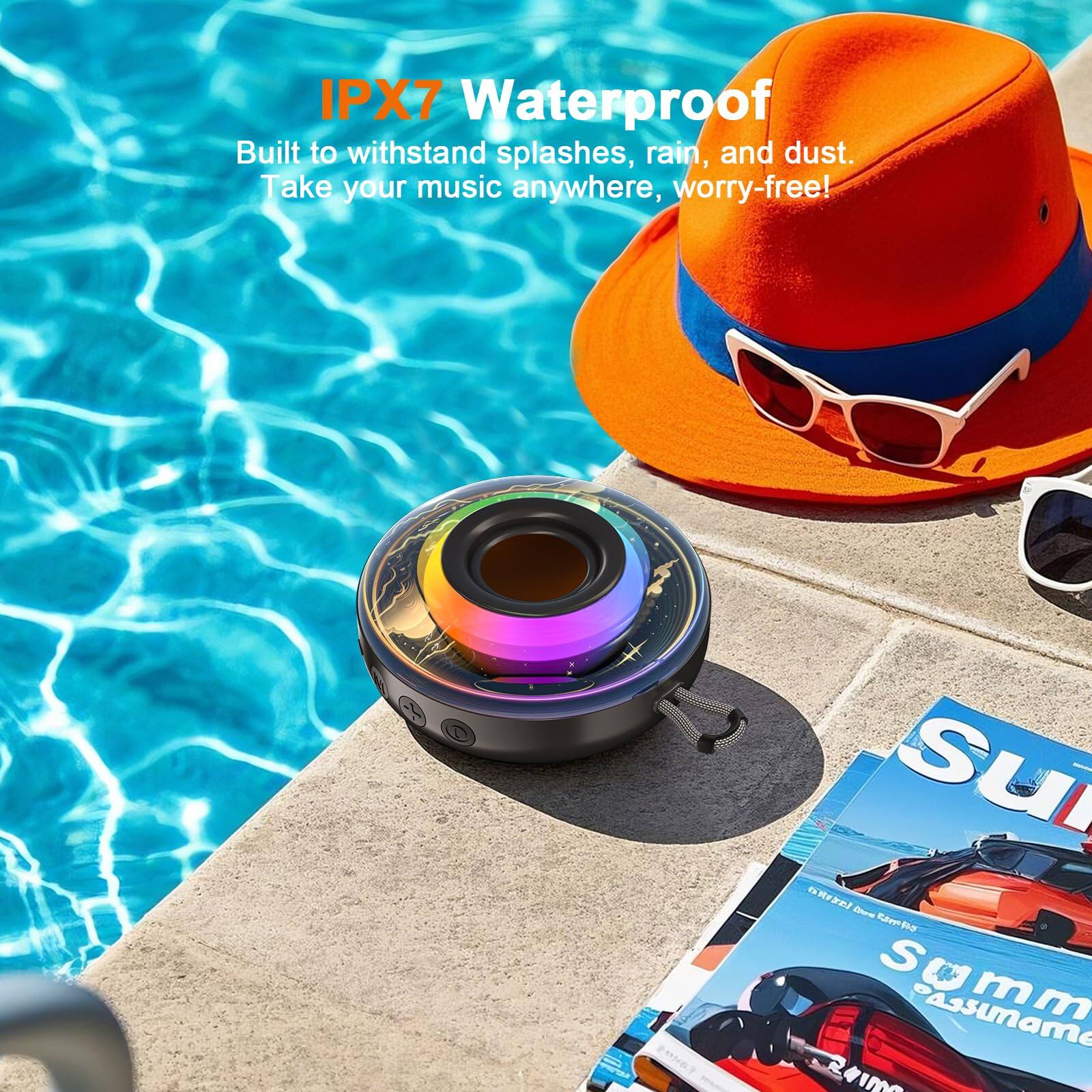 IPX7 Waterproof  
Built to withstand splashes, rain, and dust.  
Take your music anywhere, worry-free!