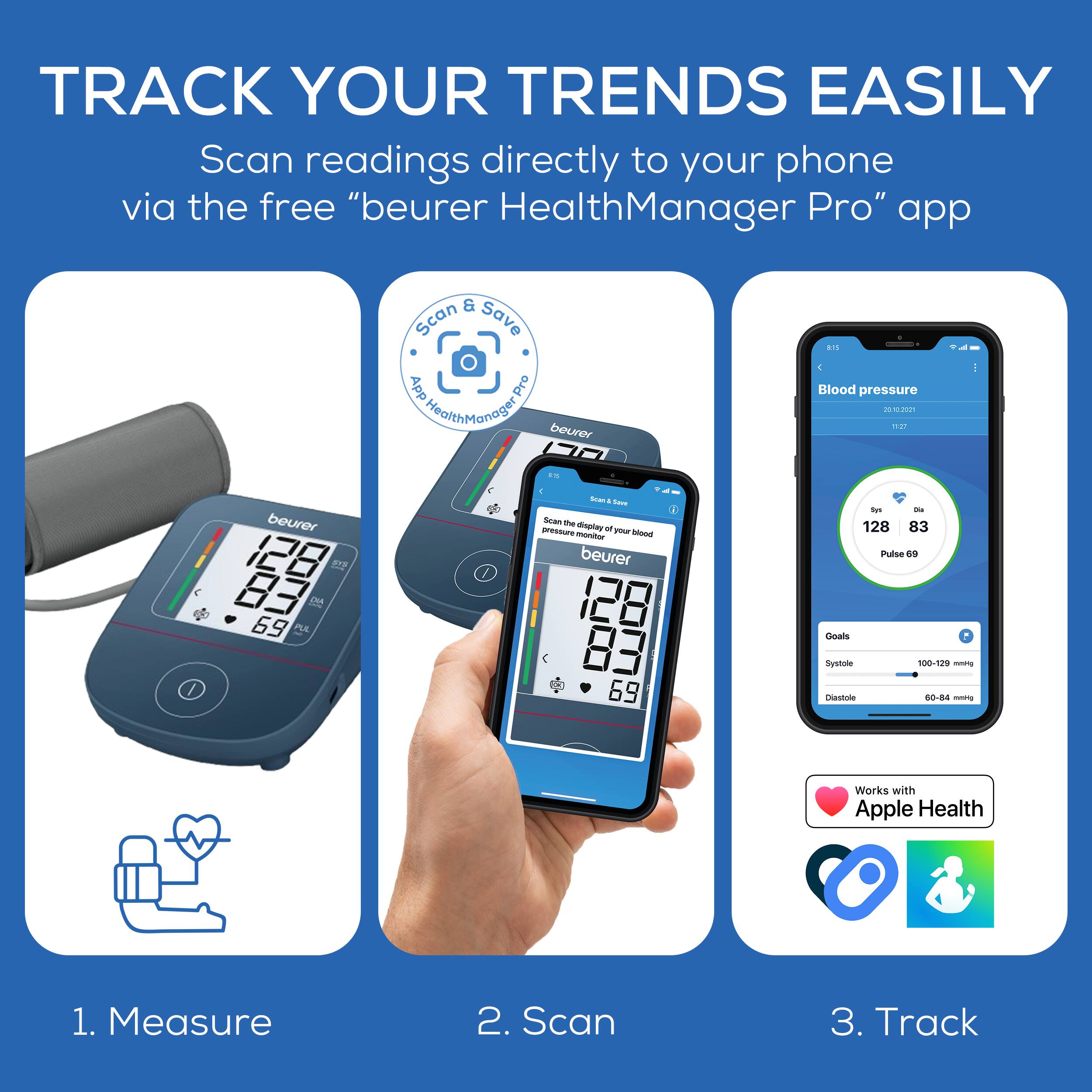 TRACK YOUR TRENDS EASILY

Scan readings directly to your phone via the free "beurer HealthManager Pro" app

1. Measure
2. Scan
3. Track

Blood pressure - 128/83 - Pulse 69

Works with Apple Health