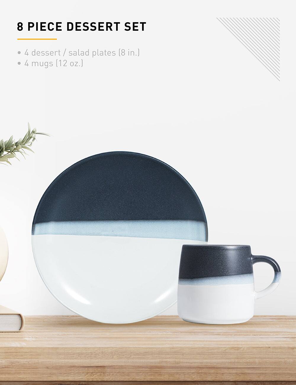 8 PIECE DESSERT SET
4 dessert / salad plates (8 in.)
4 mugs (12 oz.)