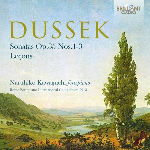 BRILLIANT CLASSICS  
DUSSEK  
Sonatas Op.35 Nos.1-3  
Leçons  

Naruhiko Kawaguchi fortepiano  
Rome Fortepiano International Competition 2013