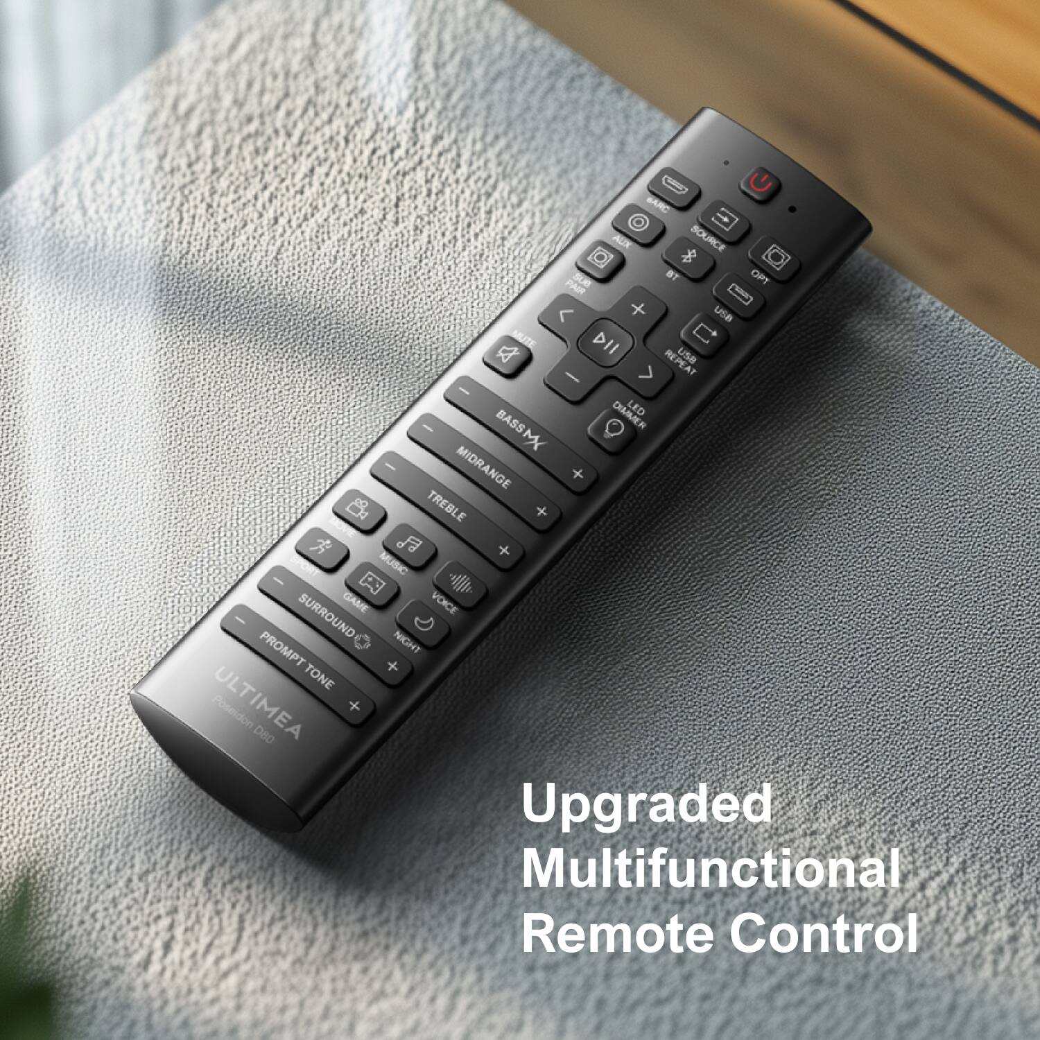 BARC ALOX SOURCE 8 aue BT OFT PAIR  
< + a MUTE DII A USB - DIMMER LED BASS MY MIDRANGE & TREBLE  
+ SPORT MUSIC GAME VOICE SURROUND PROMPT NIGHT TONE ULTIMEA  
Poseidon Den Upgraded Multifunctional Remote Control