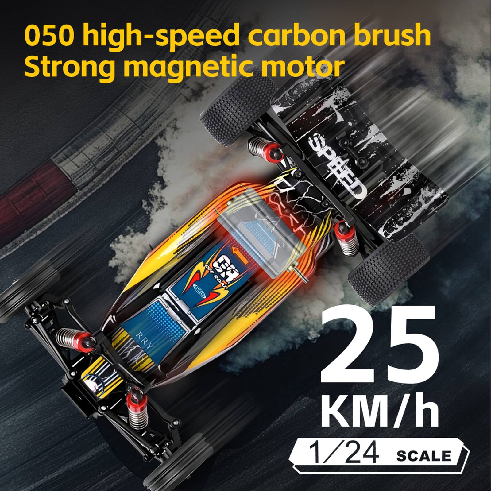 050 high-speed carbon brush  
Strong magnetic motor  

25 KM/h  

1/24 SCALE