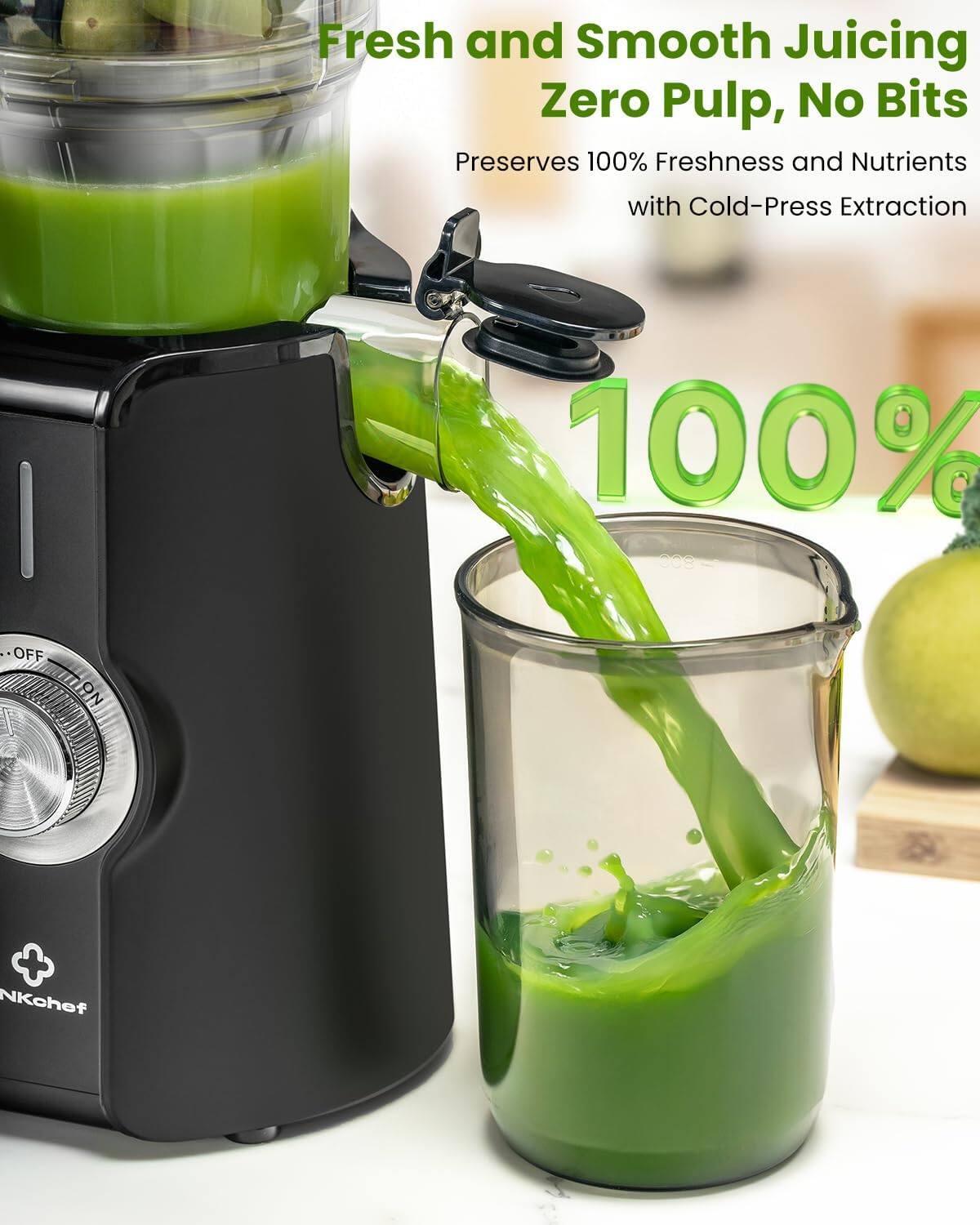 Fresh and Smooth Juicing  
Zero Pulp, No Bits  
Preserves 100% Freshness and Nutrients with Cold-Press Extraction  

100%  

NKchef