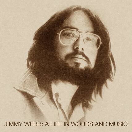 JIMMY WEBB: A LIFE IN WORDS AND MUSIC