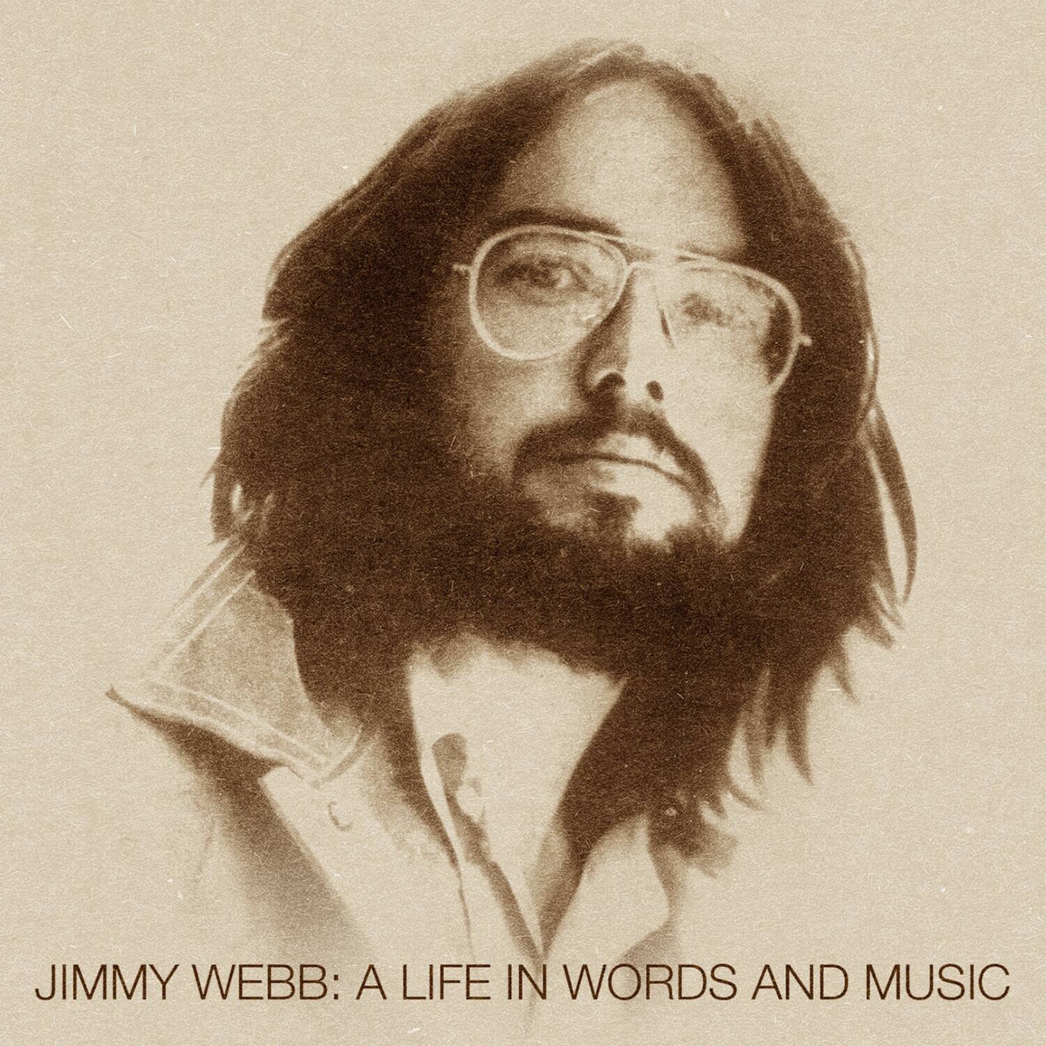 JIMMY WEBB: A LIFE IN WORDS AND MUSIC