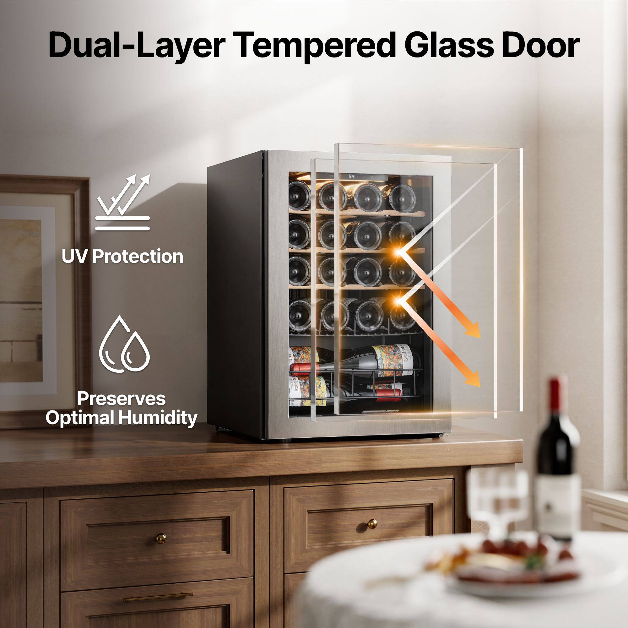 Dual-Layer Tempered Glass Door

- UV Protection
- Preserves Optimal Humidity