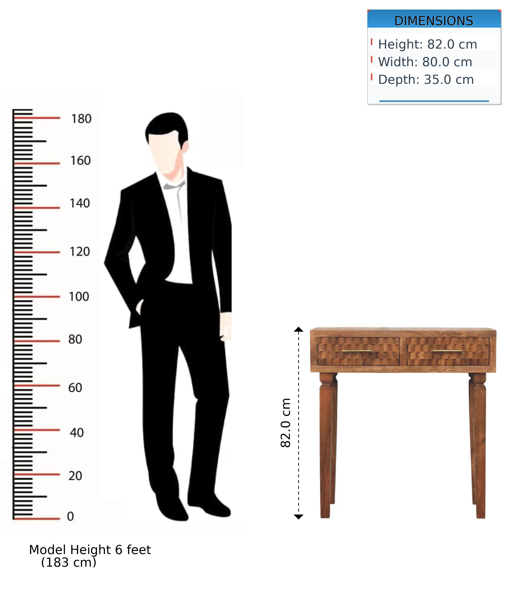 DIMENSIONS  
Height: 82.0 cm  
Width: 80.0 cm  
Depth: 35.0 cm  

Model Height: 6 feet (183 cm)