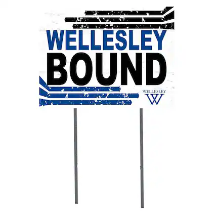 WELLESLEY BOUND
WELLESLEY