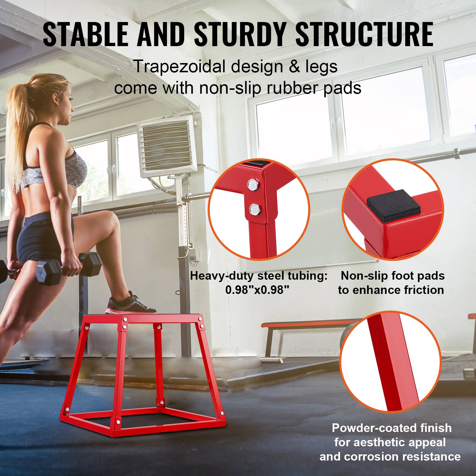 **Stable and Sturdy Structure**

- Trapezoidal design & legs come with non-slip rubber pads
- Heavy-duty steel tubing: Non-slip foot pads (0.98"x0.98") to enhance friction
- Powder-coated finish for aesthetic appeal and corrosion resistance
