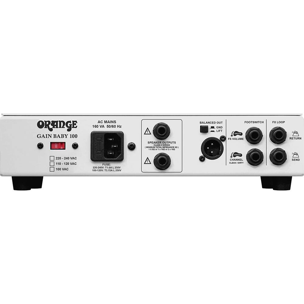 ORANGE GAIN BABY 100  
AC MAINS 160 VA 50/60 Hz  

SPEAKER OUTPUTS CLASS WIRING - - TOTAL IPRRANTE - - AN - . 18 - .. - BALANCED OUT GND LIFT FOOTSWITCH - FS VOLUME FX LOOP RETURN  

220 240 VAC 110 120 VAC 100 VAC - FUSE: 220-240V. TLGA L 250V 100-120V T3.15A . I50V -E CHANNEL ELEAN NRTY SEND