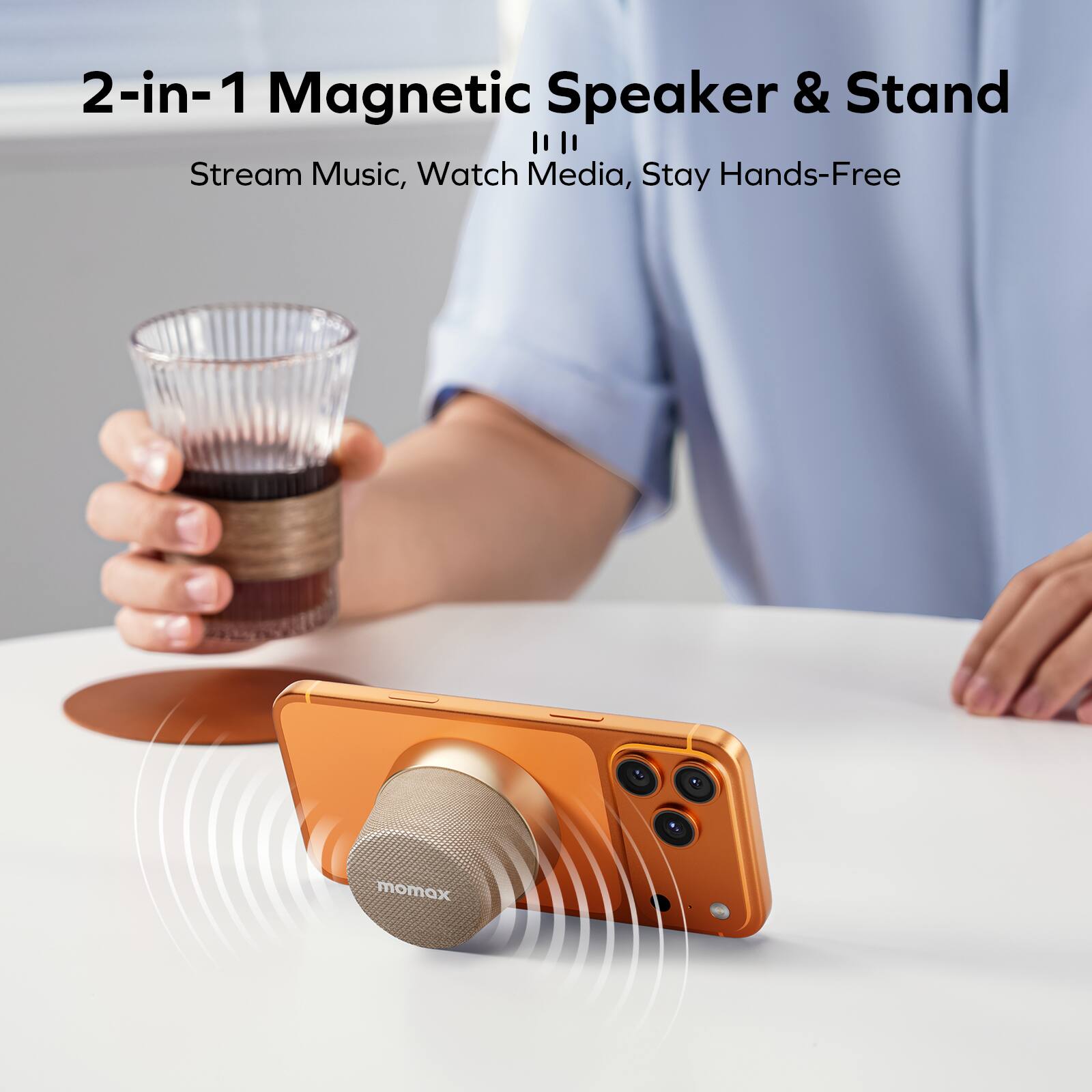 2-in-1 Magnetic Speaker & Stand  
Stream Music, Watch Media, Stay Hands-Free