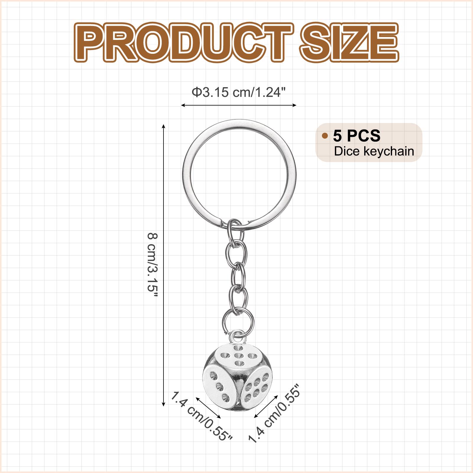PRODUCT SIZE

3.15 cm/1.24"  
8 cm/3.15"  
1.4 cm/0.55"  

5 PCS Dice keychain