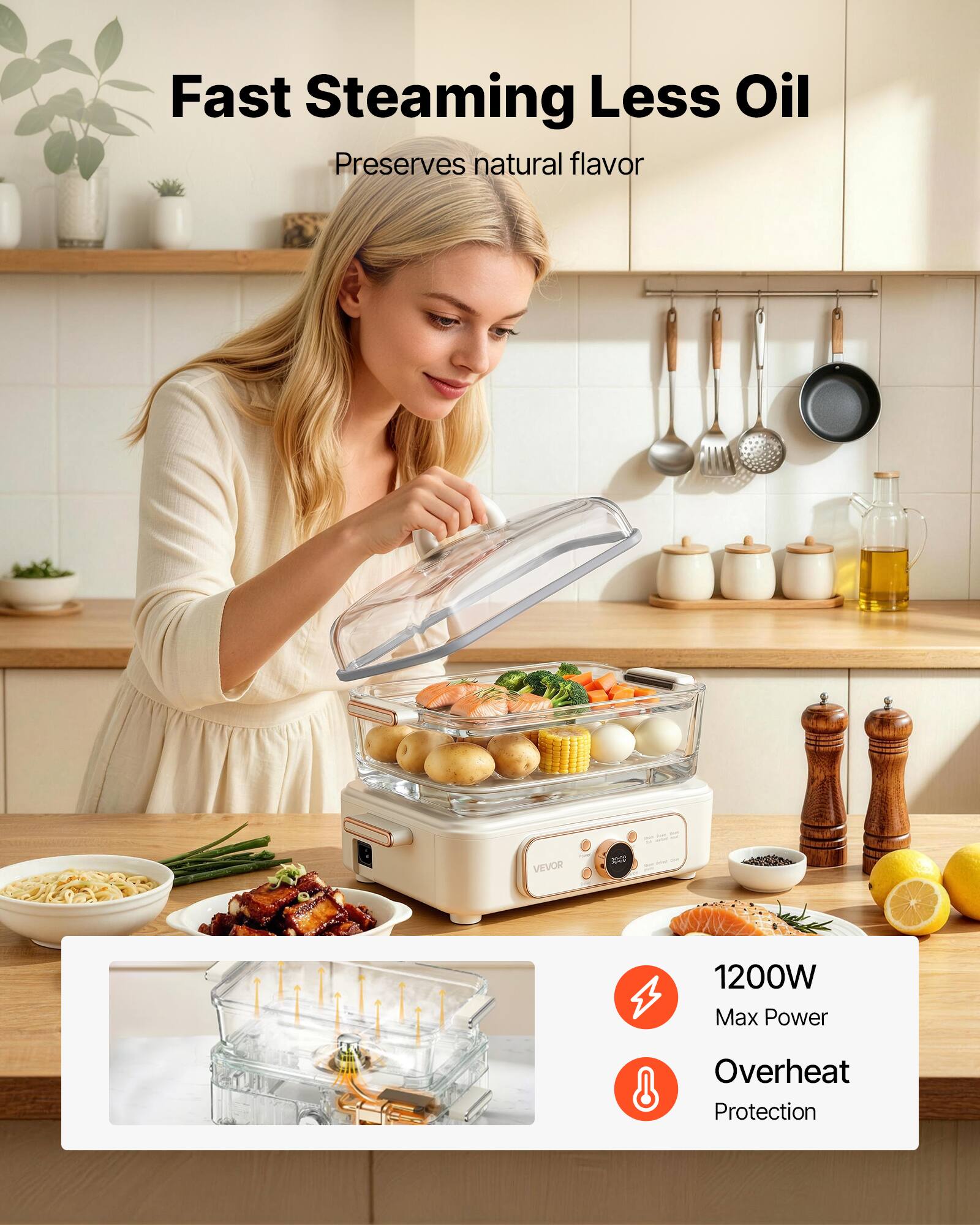 Fast Steaming Less Oil  
Preserves natural flavor  

VEVOR  
-  
1200W Max Power  
Overheat Protection