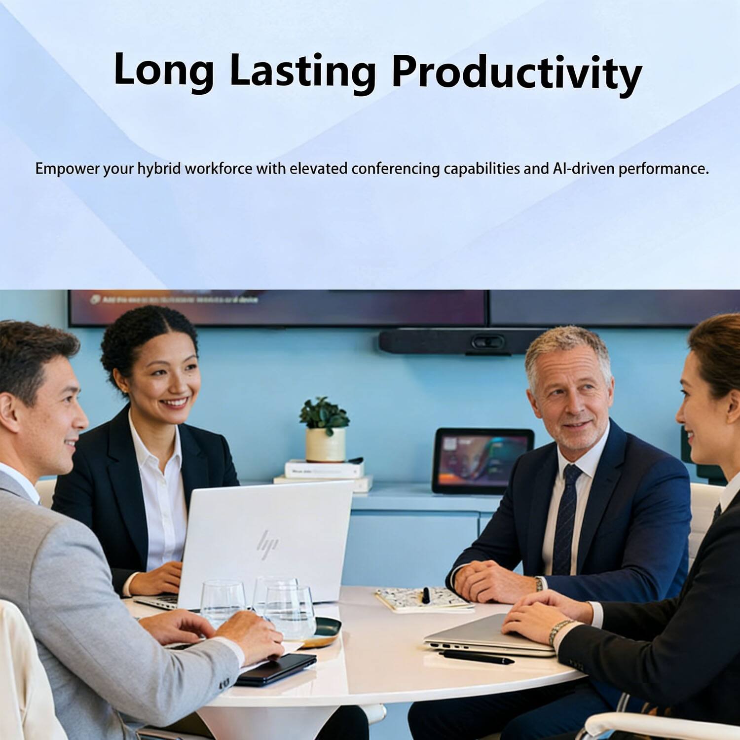 Long Lasting Productivity

Empower your hybrid workforce with elevated conferencing capabilities and AI-driven performance.