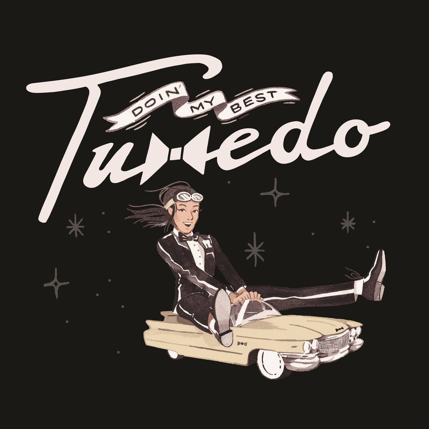 Doin' My Best  
Tuxedo