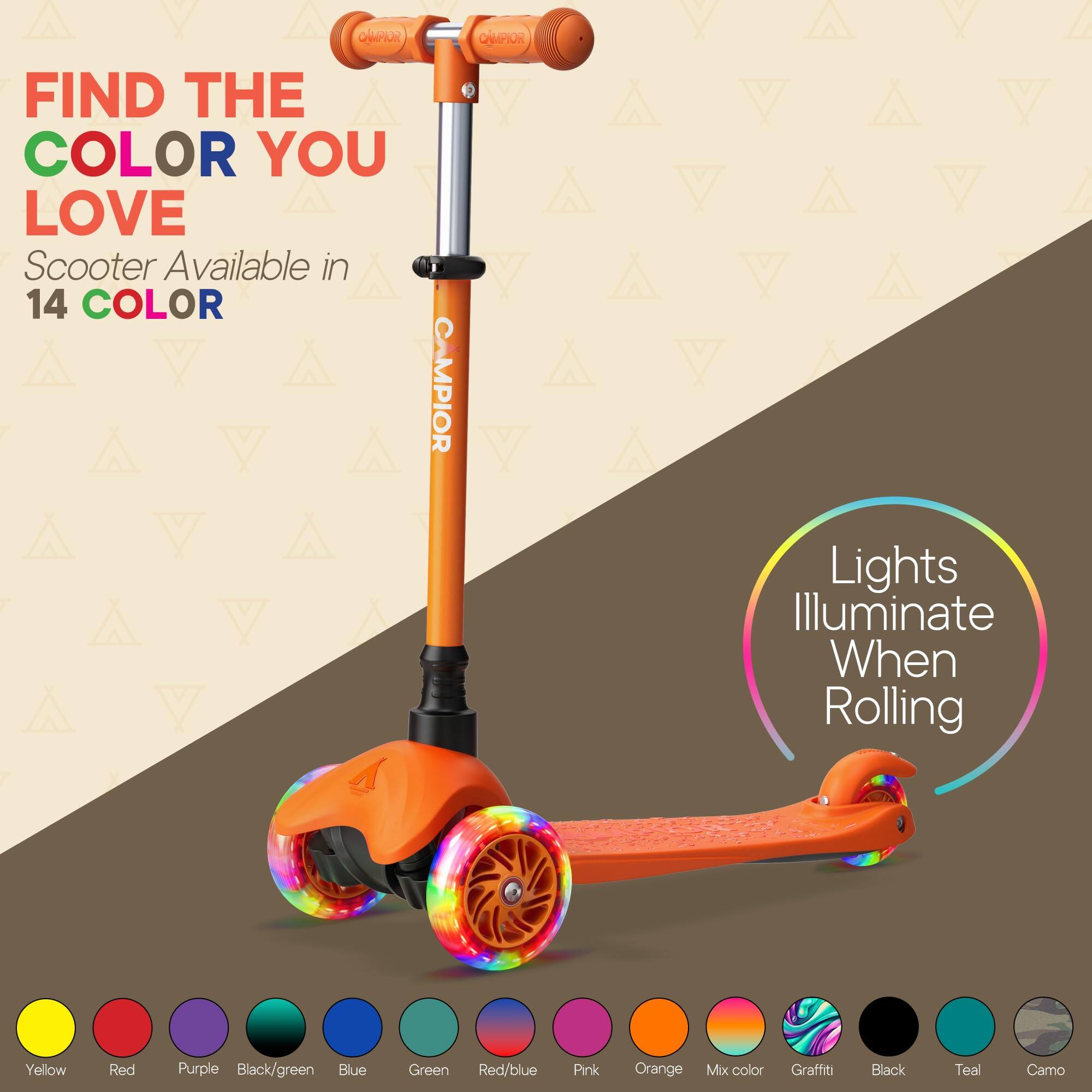 FIND THE COLOR YOU LOVE  
Scooter Available in 14 COLOR  

Lights Illuminate When Rolling  

Yellow  
Red  
Purple  
Black/green  
Blue  
Green  
Red/blue  
Pink  
Orange  
Mix color  
Graffiti  
Black  
Teal  
Camo