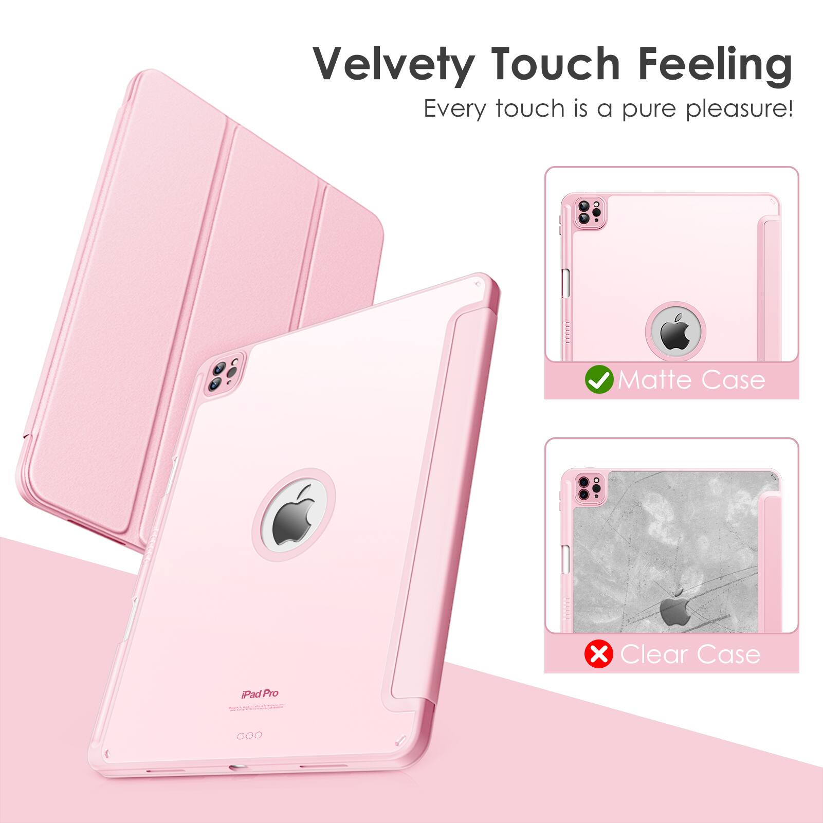 Velvety Touch Feeling  
Every touch is a pure pleasure!  

Matte Case  
Clear Case