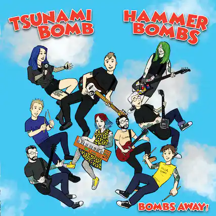 TSUNAMI BOMB
HAMMER BOMBS
BOMBS AWAY!