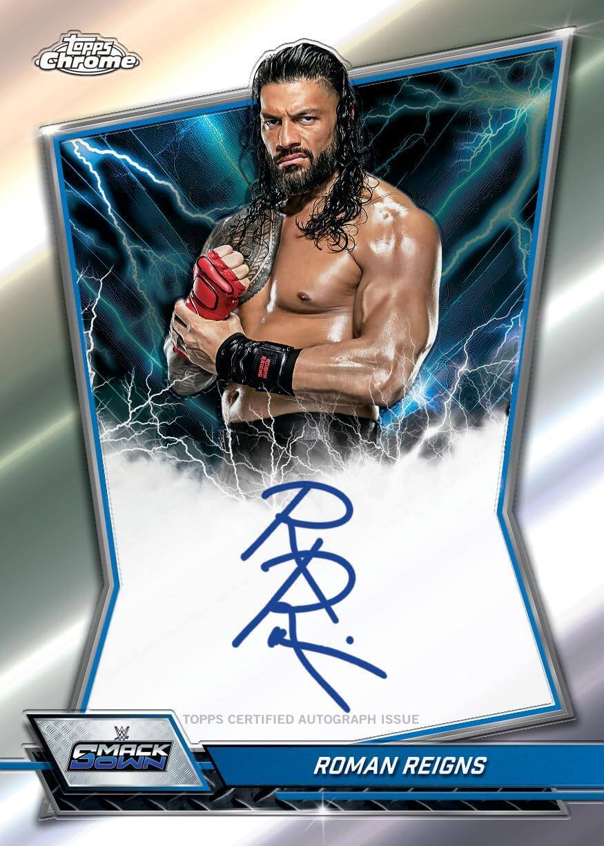 Topps Chrome EN  
TOPPS CERTIFIED AUTOGRAPH ISSUE  
W SMACKDOWN  
ROMAN REIGNS