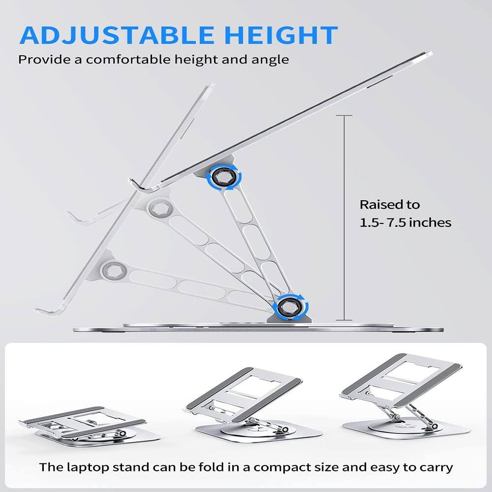 ADJUSTABLE HEIGHT  
Provide a comfortable height and angle  

Raised to 1.5-7.5 inches  

The laptop stand can be folded in a compact size and easy to carry