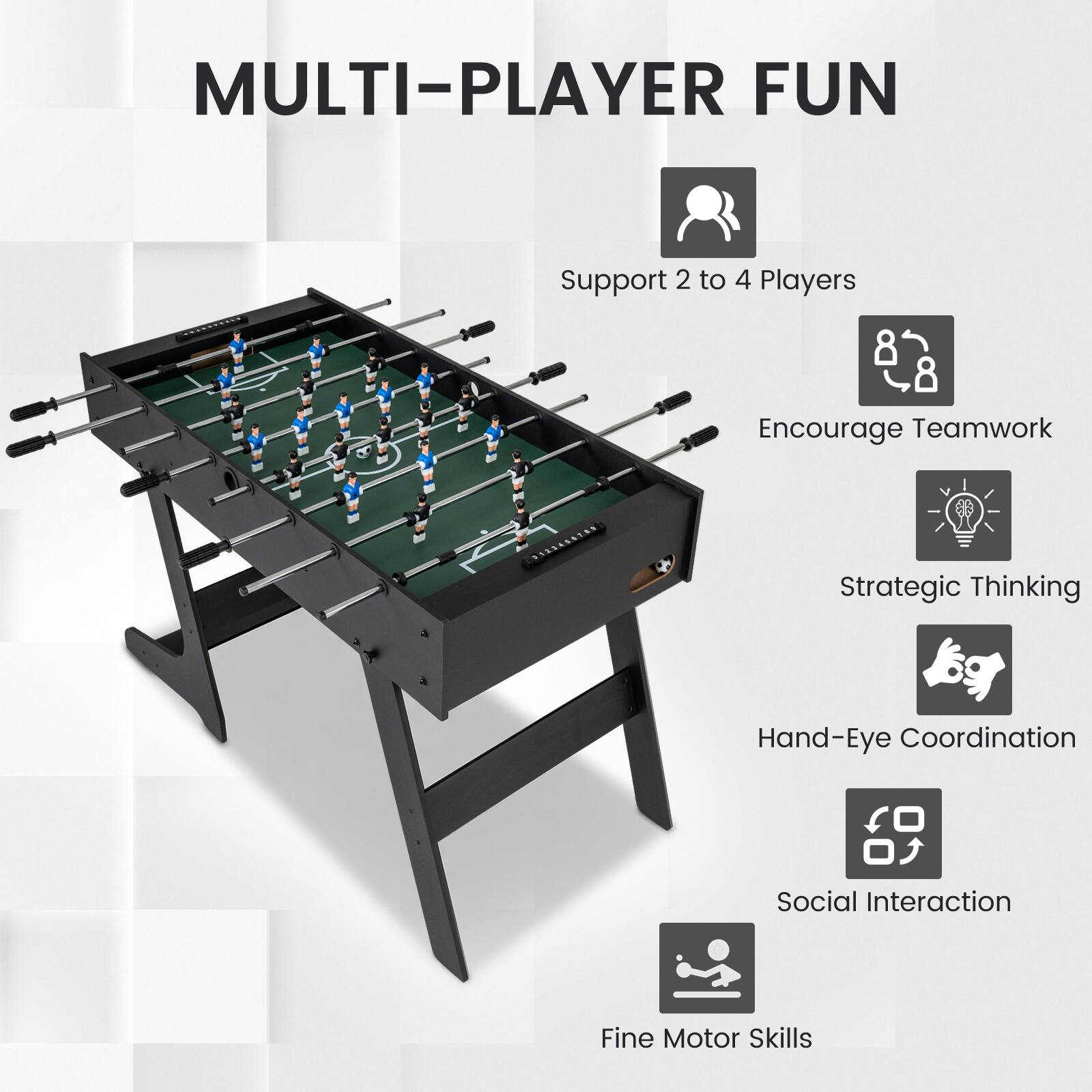 MULTI-PLAYER FUN  
Support 2 to 4 Players  
Encourage Teamwork  
Strategic Thinking  
Hand-Eye Coordination  
Social Interaction  
Fine Motor Skills