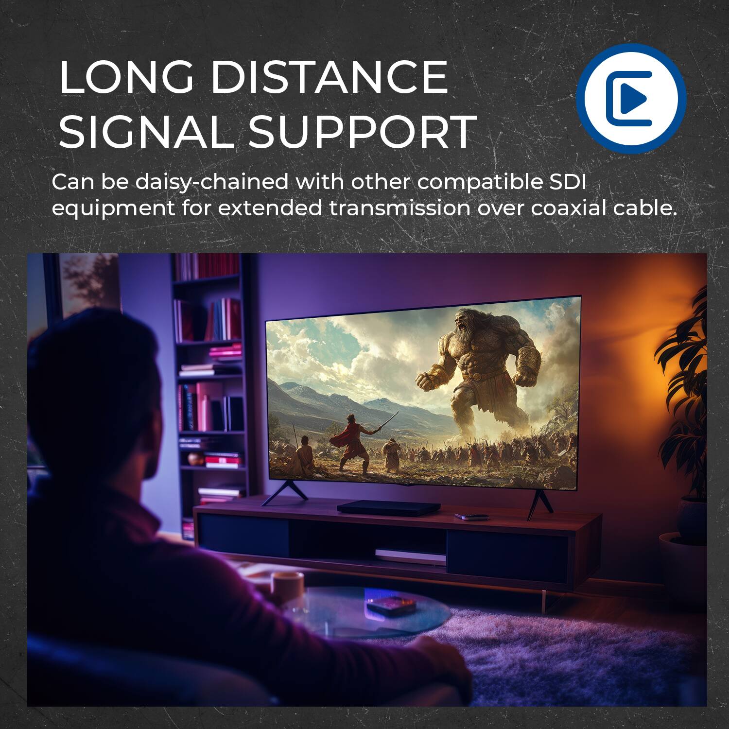 LONG DISTANCE SIGNAL SUPPORT

Can be daisy-chained with other compatible SDI equipment for extended transmission over coaxial cable.