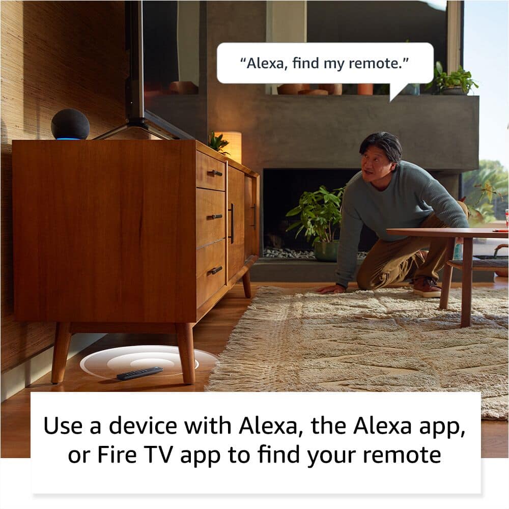 "Alexa, find my remote." Use a device with Alexa, the Alexa app, or Fire TV app to find your remote.