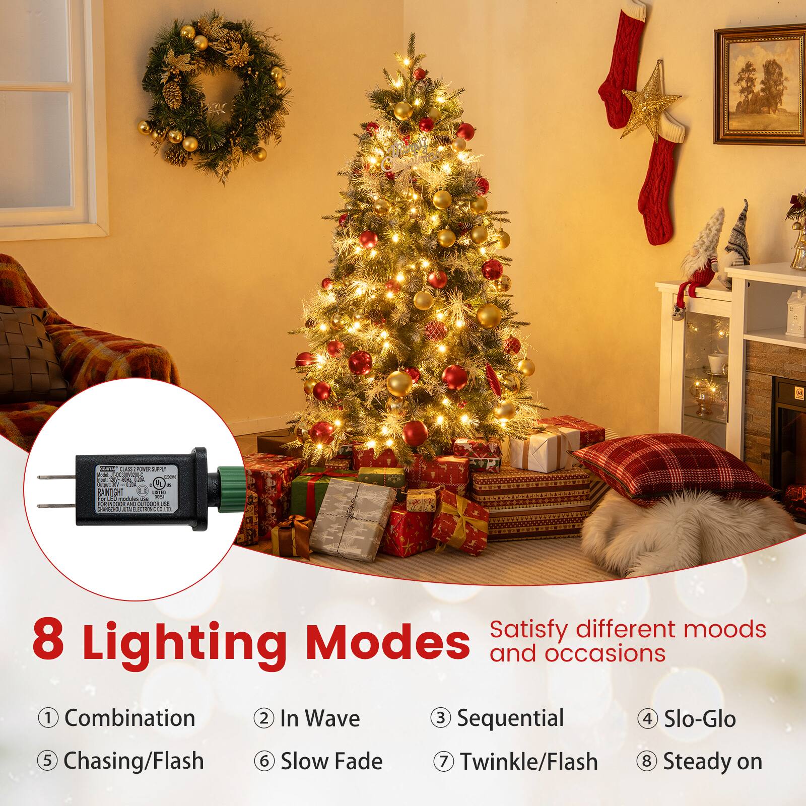 8 Lighting Modes  
Satisfy different moods and occasions

1. Combination  
2. In Wave  
3. Sequential  
4. Slo-Glo  
5. Chasing/Flash  
6. Slow Fade  
7. Twinkle/Flash  
8. Steady on